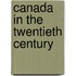 Canada In The Twentieth Century