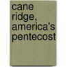 Cane Ridge, America's Pentecost door Paul Keith Conkin
