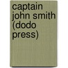 Captain John Smith (Dodo Press) by Charles Dudley Warner