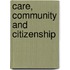 Care, Community And Citizenship