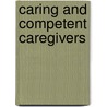 Caring and Competent Caregivers door Paul R. Dokecki