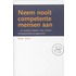 Neem nooit competente mensen aan