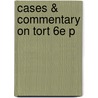 Cases & Commentary On Tort 6e P door John Marston