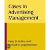 Cases In Advertising Management by Larry D. Kelley