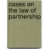 Cases On The Law Of Partnership