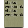 Chakra Workbook Chakra Workbook door Pauline Wills