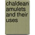 Chaldean Amulets And Their Uses