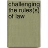 Challenging the Rules(s) of Law door Kalpana Kannabiran