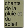 Chants De La Pluie Et Du Soleil door Hugues Rebell