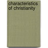 Characteristics Of Christianity by Stanley Leathes