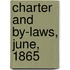 Charter and By-Laws, June, 1865