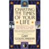 Charting the Times of Your Life by Gary Goldschneider