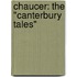 Chaucer: The "Canterbury Tales"