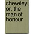 Cheveley; Or, The Man Of Honour