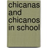 Chicanas and Chicanos in School door Marcos Pizarro