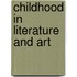 Childhood in Literature and Art