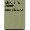 Children's Ethnic Socialization by M.J. Rotheram