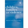 Children, Families and Violence door R. Brian Howe