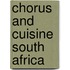 Chorus and Cuisine South Africa