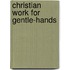 Christian Work For Gentle-Hands