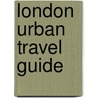 London Urban Travel Guide
