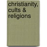 Christianity, Cults & Religions by Unknown