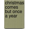 Christmas Comes But Once a Year by George Dalziel