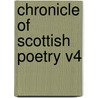 Chronicle of Scottish Poetry V4 by James Sibbald