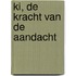 Ki, de kracht van de aandacht