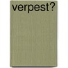 Verpest?