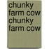 Chunky Farm Cow Chunky Farm Cow