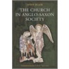 Church In Anglo-saxon Society C by John Blair