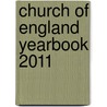 Church Of England Yearbook 2011 by Unknown