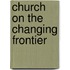 Church On the Changing Frontier