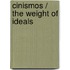Cinismos / The Weight of Ideals