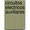 Circuitos Electricos Auxiliares door Jose Manuel Alonso