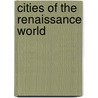 Cities of the Renaissance World door Michael Swift