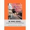 Ik was eens... door M. Notschaele-den Boer