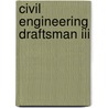 Civil Engineering Draftsman Iii door Onbekend