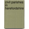 Civil Parishes in Herefordshire door Onbekend
