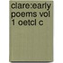 Clare:early Poems Vol 1 Oetcl C