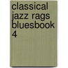 Classical Jazz Rags Bluesbook 4 by Unknown