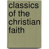 Classics of the Christian Faith by Unknown