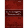 Clausewitz & Contemporary War C door Ii Echevarria Antulio J.