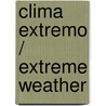 Clima extremo / Extreme Weather by H. Michael Mogil