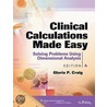 Clinical Calculations Made Easy by Gloria P. Craig