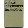 Clinical Information Technology door Harry Purser
