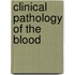Clinical Pathology Of The Blood