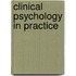 Clinical Psychology In Practice