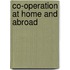 Co-Operation At Home And Abroad